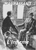 guy-de-maupassant-linfirme