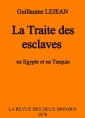 Guillaume Lejean: La Traite des esclaves en Egypte et en Turquie