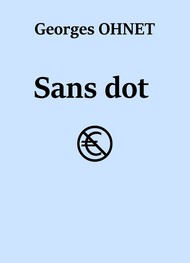 Georges Ohnet - Sans dot