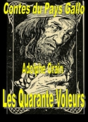 Adolphe Orain: Contes du Pays Gallo-Les Quarante voleurs