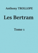Anthony Trollope: Les Bertram (Tome 1) 