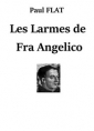 Paul Flat: Les Larmes de Fra Angelico