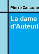 Pierre Zaccone: La dame d'Auteuil