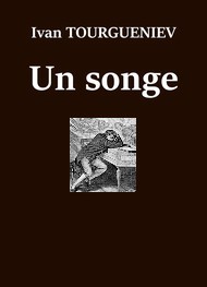 Ivan Tourgueniev - Un songe