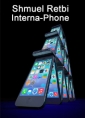 Shmuel Retbi: Interna-Phone