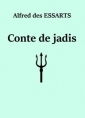 Alfred des Essarts: Conte de jadis