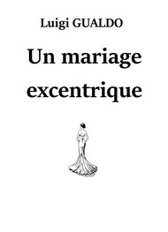 Illustration: Un mariage excentrique - Luigi Gualdo