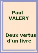 Paul Valéry: Les deux vertus d'un livre