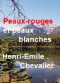 Henri emile Chevalier: Peaux-rouges et peaux-blanches
