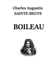 Charles augustin Sainte beuve - Portraits Littéraires - Boileau