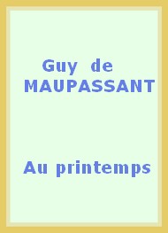 Illustration: Au printemps - Guy de Maupassant