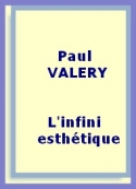 Paul Valéry: L'infini esthétique