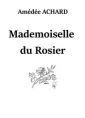 Amédée Achard: Mademoiselle du Rosier