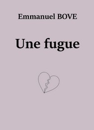 Emmanuel Bove - Une fugue