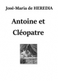José maria Hérédia: Antoine et Cléopâtre (Version 02)