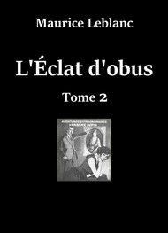 Illustration: L'Éclat d'obus (Deuxième Partie) - Maurice Leblanc