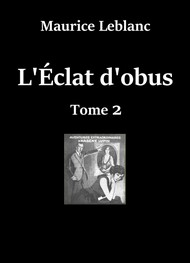 Illustration:  L'Éclat d'obus (Deuxième Partie) - Maurice Leblanc