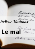 Arthur Rimbaud: Le mal