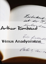 Arthur Rimbaud - Vénus Anadyomène