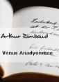 Livre audio: Arthur Rimbaud - Vénus Anadyomène