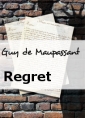 Guy de Maupassant: Regret