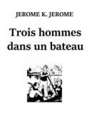 Jerome k. jerome: Trois hommes dans un bateau (Version 2)