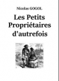 Nicolaï Gogol: Les Petits Propriétaires d'autrefois