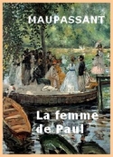 Guy de Maupassant: La femme de Paul