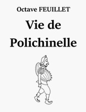 Illustration: Vie de Polichinelle - Octave Feuillet
