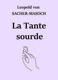 Illustration: La Tante sourde (Version 2) - Léopold von Sachermasoch