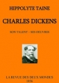 Hippolyte Taine: Charles Dickens, son talent et ses oeuvres