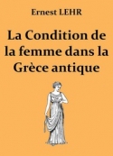 Ernest Lehr: La Condition de la femme dans la Grèce antique