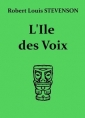 Robert Louis Stevenson: L'Ile des Voix