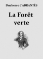Laure junot Abrantes: La Forêt verte