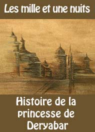 Illustration: Histoire de la princesse de Deryabar - Les 1001 nuits
