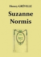 Henry Gréville: suzanne Normis