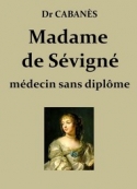 augustin-cabanes-mme-de-sevigne--medecin-sans-diplome