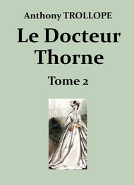 Illustration: Le Docteur Thorne (Deuxième partie) - Anthony Trollope