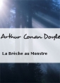 Arthur Conan Doyle: La Brèche au Monstre
