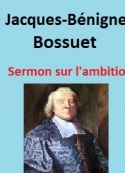 jacques-benigne-bossuet-sermon-sur-lambition