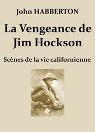 Illustration: La Vengeance de Jim Hockson – Scènes de la vie californienne - John Habberton