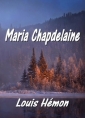 Louis Hemon: Maria Chapdelaine