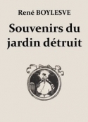 René Boylesve: Souvenirs du jardin détruit