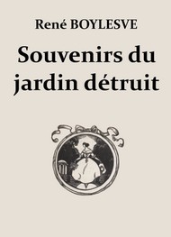 Illustration: Souvenirs du jardin détruit - René Boylesve