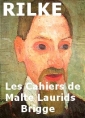 Rainer Maria Rilke: Les cahiers de Malte Laurids Brigge, Traduction Maurice Betz