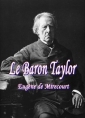 Eugène de Mirecourt: Le Baron Taylor