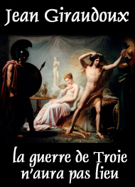 Illustration: la guerre de Troie n'aura pas lieu - Jean Giraudoux