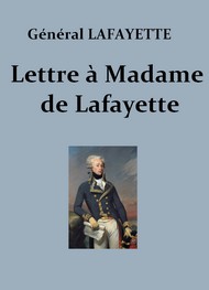 Gilbert du motier La fayette - Lettre à Madame de La Fayette