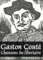 Gaston Couté: chansons du libertaire