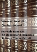 francois-rene-de-chateaubriand-francois-rene-de-chateaubriand-memoires-d-outre-tombe-extrait